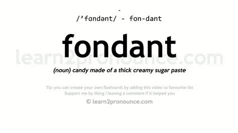 fondant pronunciation|fondant meaning.